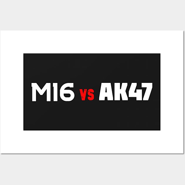 M16 VS AK47 Wall Art by Cataraga